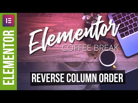 Elementor Reverse Column Order Quick Tip
