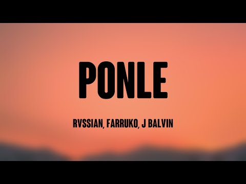 Ponle - Rvssian, Farruko, J Balvin [Lyrics Video] 🪲