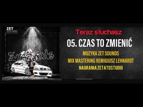 05. ZET - CZAS TO ZMIENIĆ (prod. ZET SOUNDS)