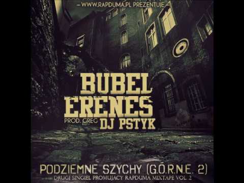 Bubel & Erenes (feat. DJ Pstyk) - Podziemne Szychy (G.Ó.R.N.E. 2)