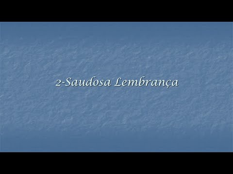 Harpa Cristã 002 - Saudosa Lembrança