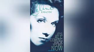 Celine Dion - It's All Coming Back To Me Now (Classic Paradise Mix) [M4A]