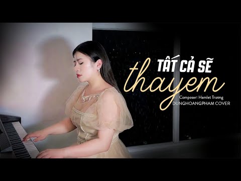 Tất Cả Sẽ Thay Em - Phạm Quỳnh Anh | Dunghoangpham Cover