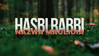 Download lagu HASBI RABBI - NAZWA MAULIDIA mp3 Download lagu HASBI RABBI - NAZWA MAULIDIA mp3