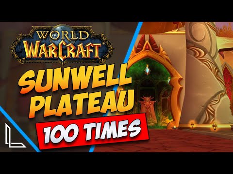 I Farmed Sunwell Plateau 100 Times So You Don't Have To