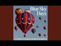 Blue Sky Days