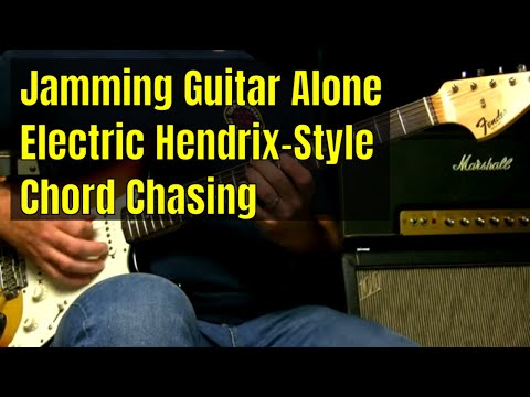How To Jam Guitar Alone - Electric Hendrix Style Chord Chasing