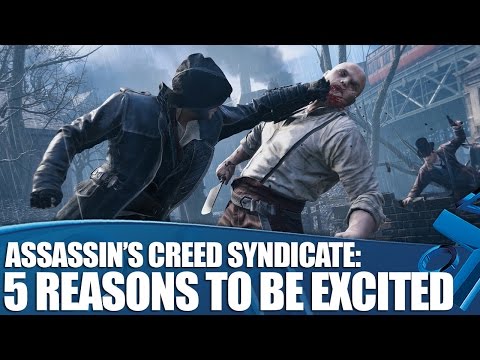 Assassin's Creed Syndicate: 5 reasons you should be excited!