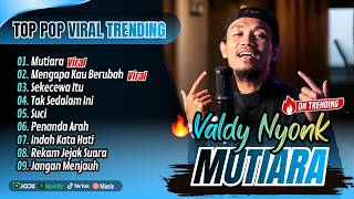 Download lagu MUTIARA - Valdy Nyonk Cover | MENGAPA KAU BERUBAH | SEKECEWA ITU || LAGU POP VIRAL TERPOPULER 2026 mp3