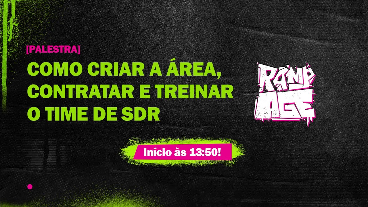 COMO CRIAR A ÁREA, CONTRATAR E TREINAR O TIME DE SDR