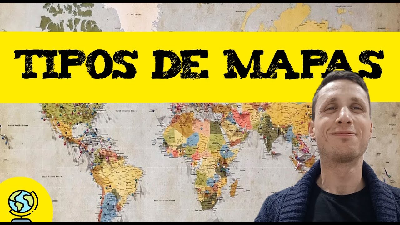 Tipos de mapas 🗺️ Que tipos de mapas hay?