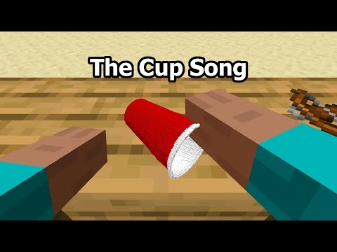 The Cup Song (Minecraft Version)