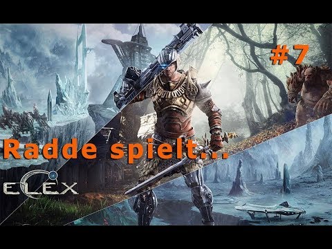 Radde spiel ELEX Teil: 7 [Let's Play - Deutsch]