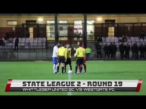 FFV State League 2 - Whittlesea United FC 4-2 Westgate Sindjelic FC (Extended Highlights)