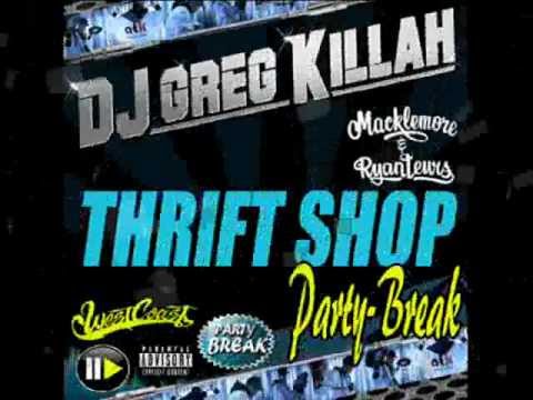 DJ GREG KILLAH   Thrift Shop Party Break