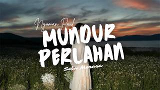 Download lagu MUNDUR PERLAHAN - Nyoman Paul Cover by Sela Merasa mp3 Download lagu MUNDUR PERLAHAN - Nyoman Paul Cover by Sela Merasa mp3