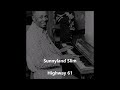 Sunnyland Slim-Highway 61