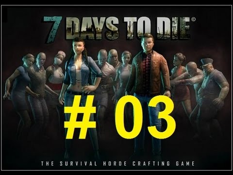 7 Days to Die - Tag 7 (Crafting / Rezepte) Folge #3  [ Deutsch/German ]
