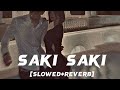 Saki Saki Slowed Reverb Lofi