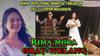 Download lagu Rima mora-oray welang-tanjidor-termantul- mp3