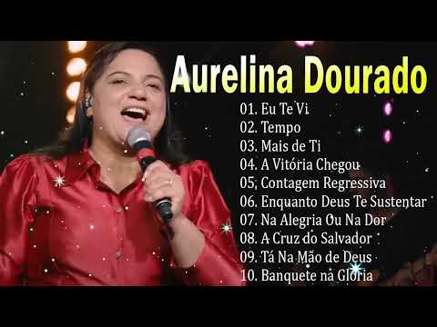 Aurelina Dourado | As 10 mais Tocadas 2025 | Música Gospel #musicagospel #gospel #gospelmusic #fe 