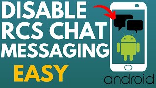 How to Disable RCS Messaging on Android - Turn Off RCS Chat