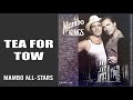 Tea For Two / Mambo All Stars / (Gonzalo Bolaño Stefanell)