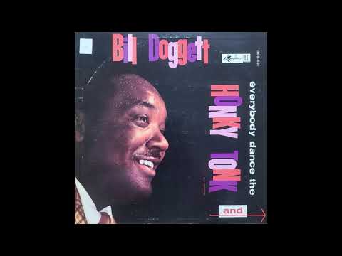Bill Doggett - Everybody Dance The Honky Tonk (1956) [ALMOST FULL ALBUM]