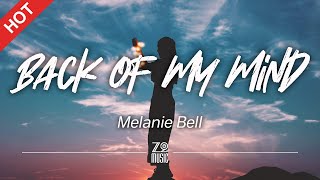Download lagu Melanie Bell - Back of My Mind [Lyrics / HD] | Featured Indie Music 2021 mp3