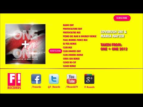LOVERUSH UK! & MARIA NAYLER - One & One 2012 (Club Junkies Edit)