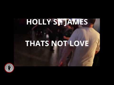 Holly St. James That's  Not Love