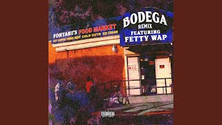 Bodega Remix (feat. Fetty Wap)