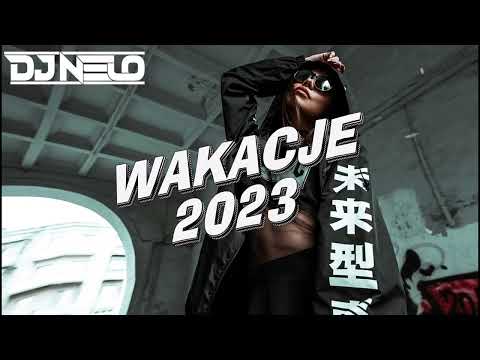 🔥💣 NAJLEPSZA MUZYKA NA LATO / WAKACJE 2023 💣🔥 MUZA DO AUTA ✔ VOL.10 ✔ SIERPIEŃ 2023 ✔ - DJ NELO 😎