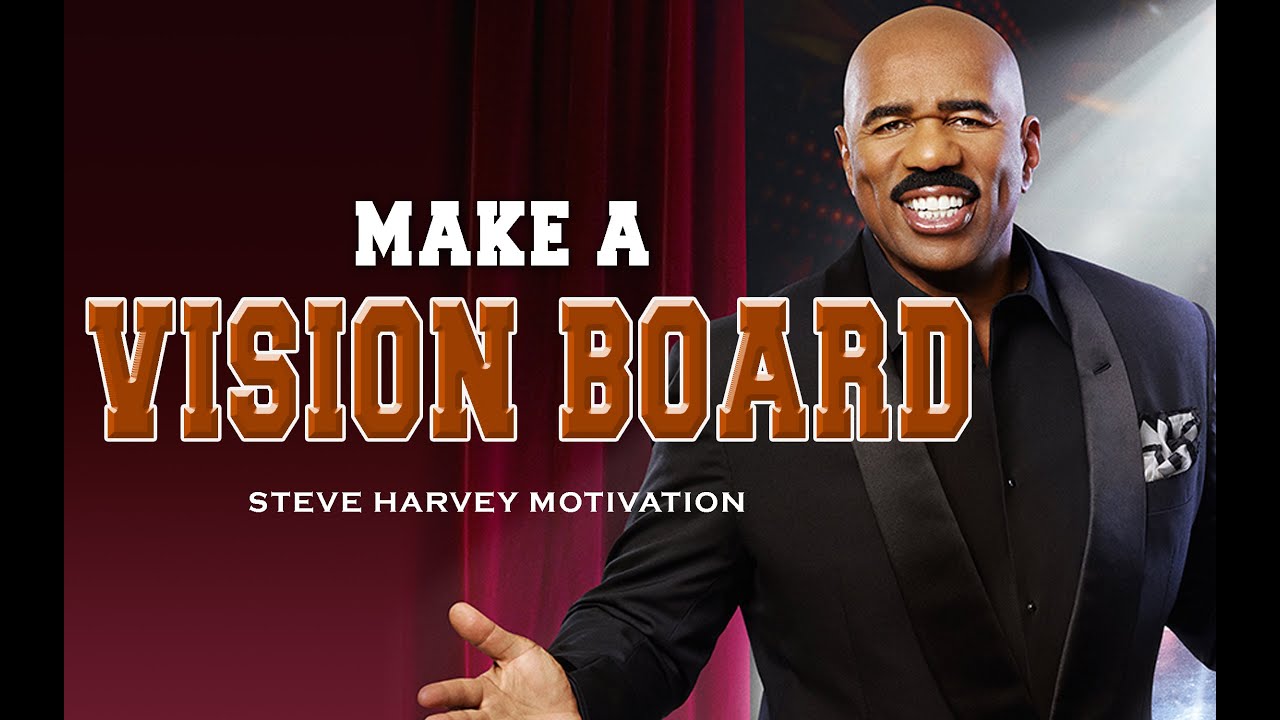 WRITE DOWN YOUR VISION | HOW TO CREATE A VISION BOARD | STEVE HARVEY VISION BOARD MOTIVATION