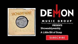 Showaddywaddy - A Little Bit of Soap