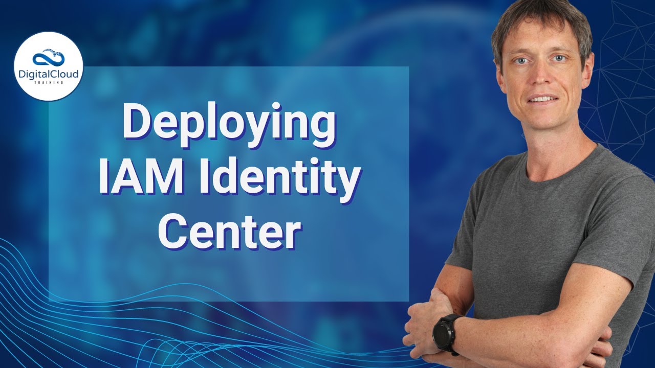 Deploying IAM Identity Center