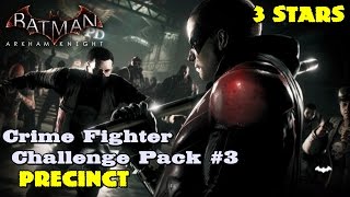 Batman Arkham Knight ★ Crime Fighter Challenge Pack #3 ★ Precinct [3 Stars]