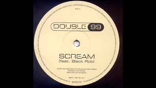 Double 99 feat. Black Rob - Scream (2000)