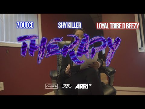 7Duece | Shy Killer | Loyal Tribe D Beezy | Therapy | Directed by FluShotMe