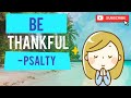 Be Thankful - Psalty