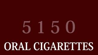Oral Cigarettes - 5150 lyrics English