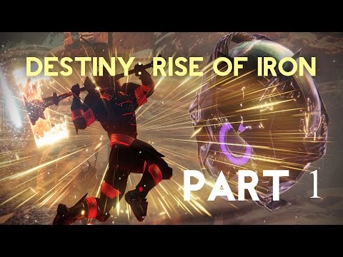 Destiny: Rise of Iron Gameplay Walkthrough Part 1 | King of the Mountain |