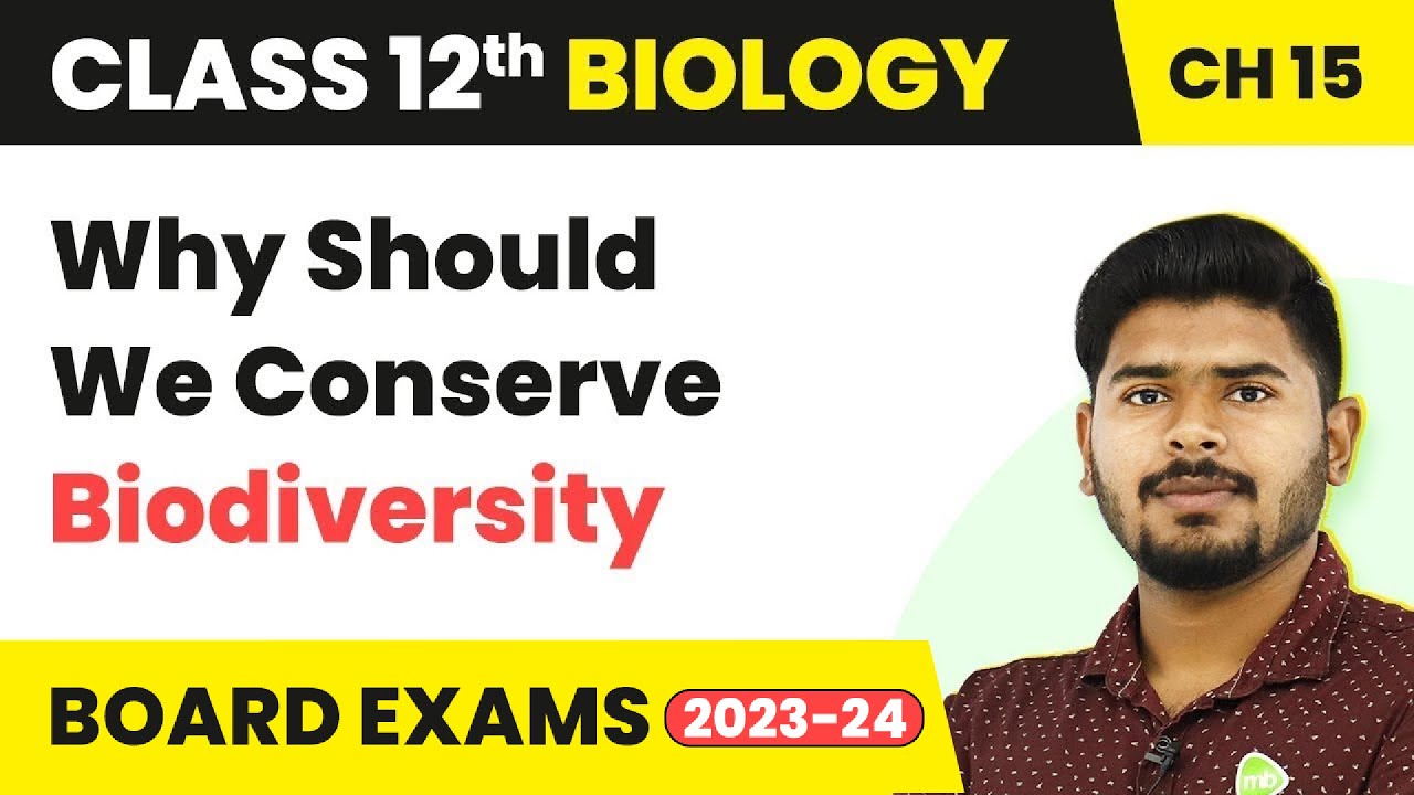 Why Should we Conserve Biodiversity | Class 12 Biology Chapter 5 NCERT/NEET 2022-23