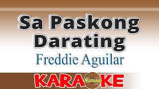 Sa Paskong Darating - Freddie Aguilar (Karaoke)