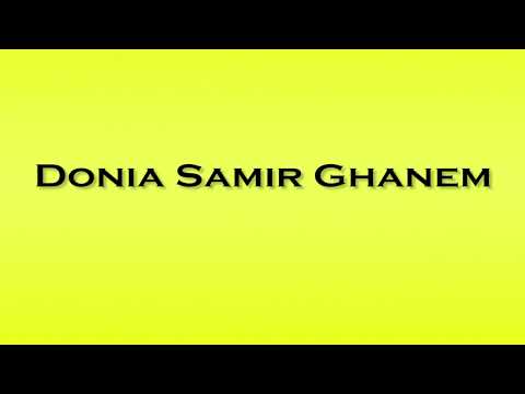 Pronunciation of Donia Samir Ghanem