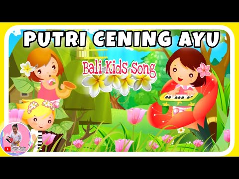 Putri Cening Ayu - Lagu Putri Cening Ayu (Balinese Folks Song)