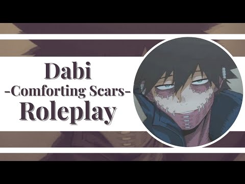 ASMR - Comforting Scars Roleplay -【﻿Dabi】