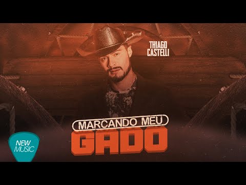 Thiago Castelli - Marcando Meu Gado (Clipe Oficial)