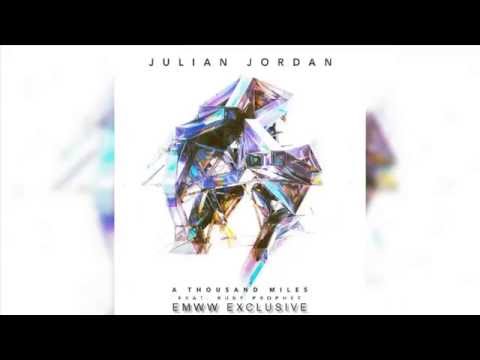 Julian Jordan - A Thousand Miles (feat. Ruby Prophet) (OUT NOW)