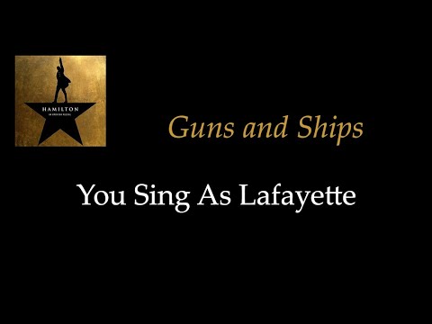 Hamilton - Guns and Ships - Karaoke/Sing With Me: You Sing Lafayette